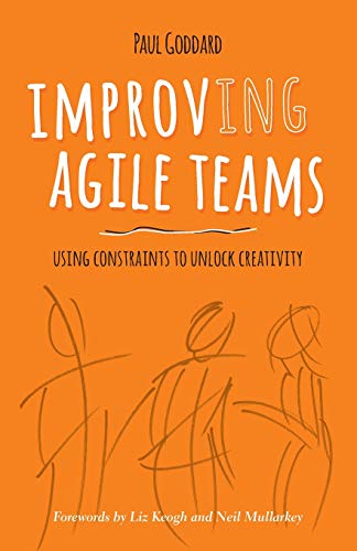 Improv-ing Agile Teams: Using Constraints To Unlock Creativity von Agilify